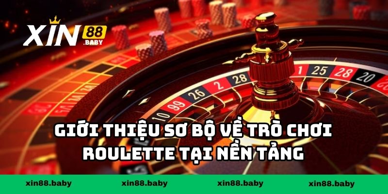 Giới thiệu sơ bộ về trò chơi Roulette tại nền tảng