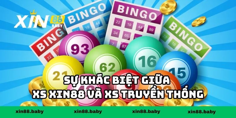Sự khác biệt giữa XS XIN88 và XS truyền thống